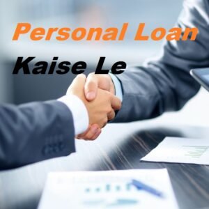 Personal Loan Kaise Le