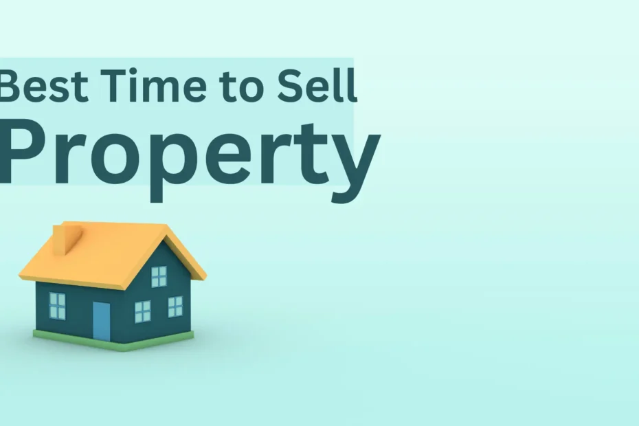 Best Time to Sell a Property